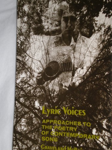 Beispielbild fr Lyric voices;: Approaches to the poetry of contemporary song zum Verkauf von Books From California