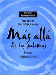 Imagen de archivo de Activities Manual to accompany Mas alla de las palabras: Mastering Intermediate Spanish a la venta por Bulrushed Books