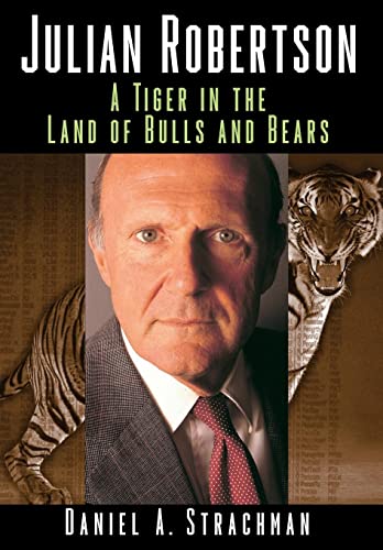 9780471323631: Julian Robertson: A Tiger in the Land of Bulls and Bears