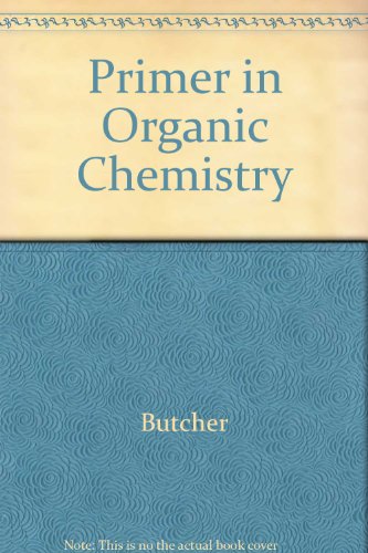 Stock image for Primer in Organic Chemistry for sale by Better World Books