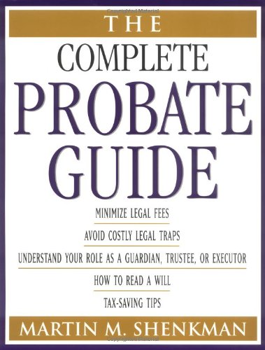 Beispielbild fr The Complete Probate Guide zum Verkauf von BooksRun