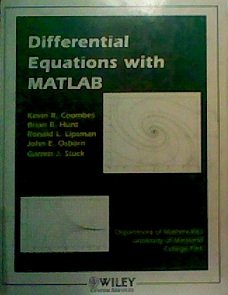 Differential Equations With Matlab (9780471326021) by Kevin R. Coombes; Brian R. Hunt; Ronald L. Lipsman; Garrett J. Stuck; John E. Osborn