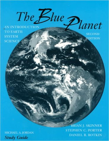 Imagen de archivo de The Blue Planet : An Introduction to Earth System Science (STUDY GUIDE ONLY) a la venta por HPB-Red