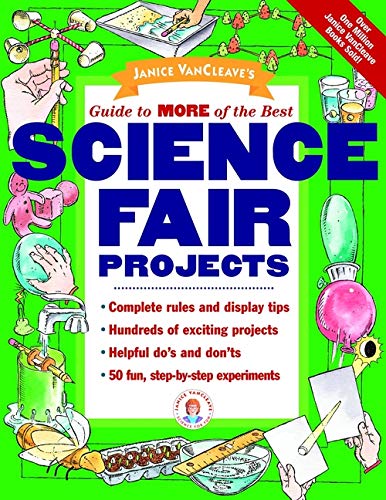 Stock image for Janice VanCleave's Guide to More of the Best Science Fair Projects for sale by SecondSale