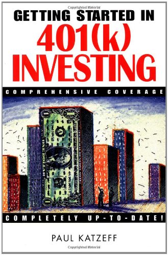 Beispielbild fr Getting Started in 401(K) Investing zum Verkauf von Wonder Book