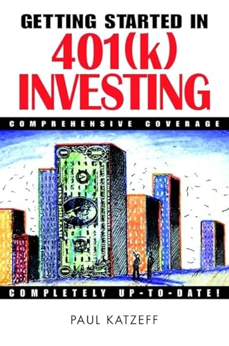 Stock image for Getting Started in 401(k) Investing for sale by Better World Books