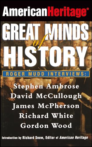 Stock image for American Heritage : Great Minds of History (Interviews by Roger Mudd) for sale by Novel Ideas Books & Gifts