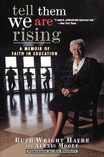 Stock image for Tell Them We Are Rising : A Memoir of Faith in Education for sale by Better World Books