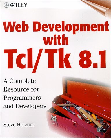 9780471327523: Web Development with Tcl/Tk 8.1: A Complete Resource for Programmmers and Developers