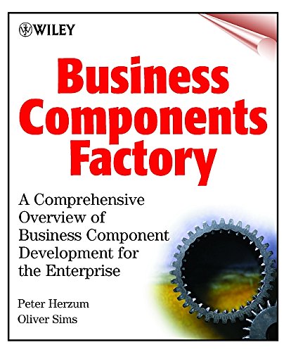 Beispielbild fr Business Component Factory : A Comprehensive Overview of Component-Based Development for the Enterprise zum Verkauf von St Vincent de Paul of Lane County