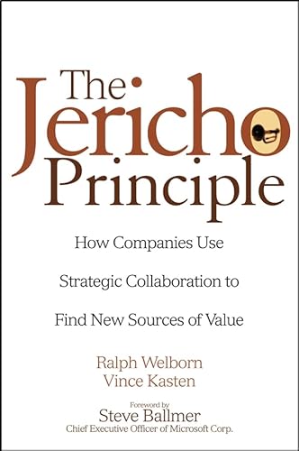 Stock image for The Jericho Principle: How Companies Use Strategic Collaboration to Find New Sources of Value for sale by SecondSale