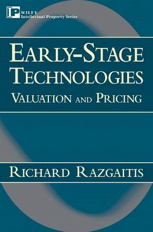 Stock image for Early-Stage Technologies: Valuation and Pricing (Intellectual Property-General, Law, Accounting & Finance, Management, Licensing, Special Topics) for sale by SecondSale