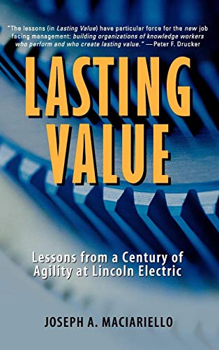 Stock image for Lasting Value : Lessons from a Century of Agility at Lincoln Electric for sale by Better World Books