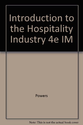 Introduction to the Hospitality Industry 4e IM (9780471330295) by Unknown Author