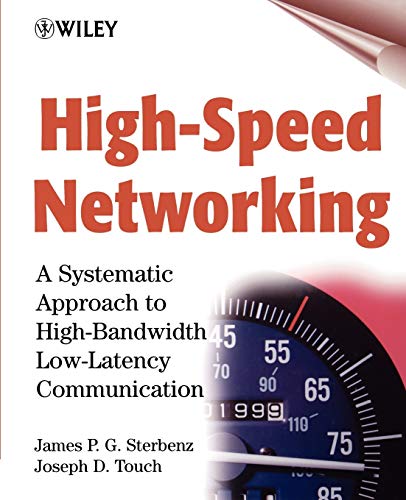 9780471330363: High-Speed Networking (NC): A Systematic Approach to High-Bandwidth Low-Latency Communication: 5 (Networking Council)