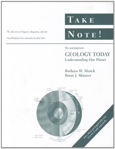 Imagen de archivo de TAKE NOTE! TO ACCOMPANY GEOLOGY TODAY: UNDERSTANDING OUR PLANET a la venta por Romtrade Corp.