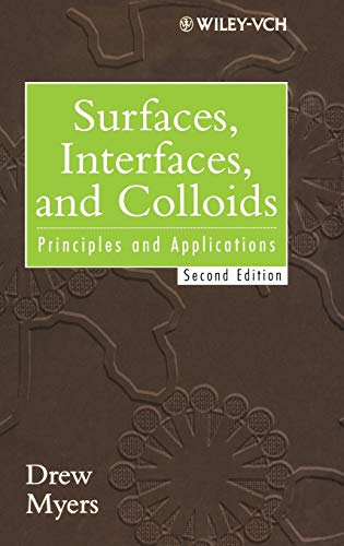 Surfaces, Interfaces, and Colloids: Principles and Applications, 2nd Edition (9780471330608) by Myers, Drew