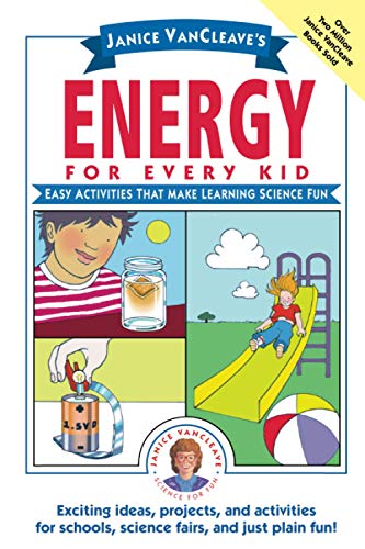 Stock image for Janice VanCleave's Energy for Every Kid : Easy Activities That Make Learning Science Fun for sale by Better World Books