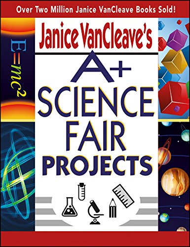 9780471331025: Janice VanCleave's A+ Science Fair Projects