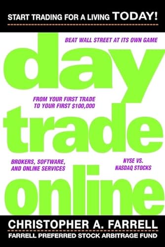 9780471331209: Day Trade Online: Start Trading for a Living Today (Wiley Trading Advantage Series)
