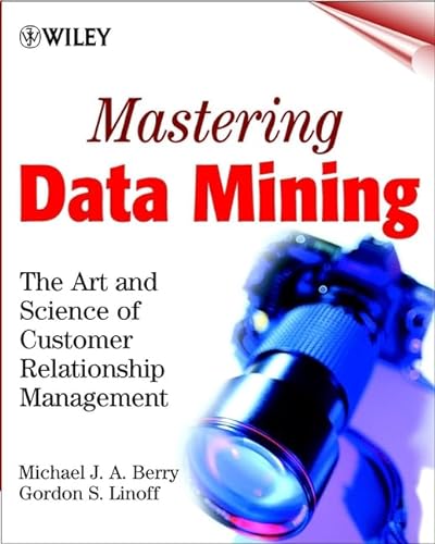 Imagen de archivo de Mastering Data Mining : The Art and Science of Customer Relationship Management a la venta por Better World Books