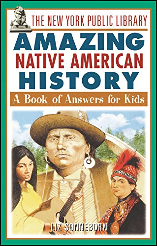 9780471332046: The New York Public Library Amazing Native American History: A Book of Answers for Kids: 8 (The New York Public Library Books for Kids)