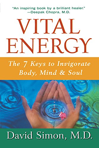 Imagen de archivo de Vital Energy: The 7 Keys to Invigorate Body, Mind, and Soul a la venta por Jenson Books Inc