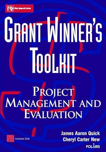 Beispielbild fr Grant Winners Toolkit: Project Management and Evaluation (Wiley Nonprofit Law, Finance and Management Series) zum Verkauf von Goodwill Books