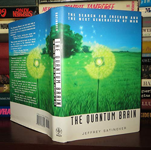 Imagen de archivo de The Quantum Brain : The Search for Freedom and the Next Generation of Man a la venta por Better World Books