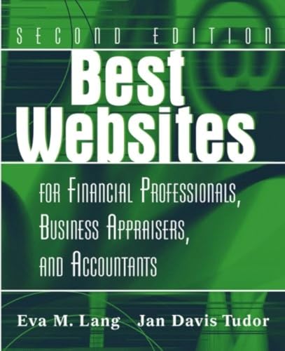 Stock image for BEST WEBSITES FOR FINANCIAL PROFESSIONALS BUSINESS APPRAISERS & ACCOUNTANTS , 2E for sale by Kanic Books