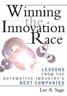 Stock image for Winning the Innovation Race : Lessons from the Automotive Industry's Best Companies for sale by Better World Books: West