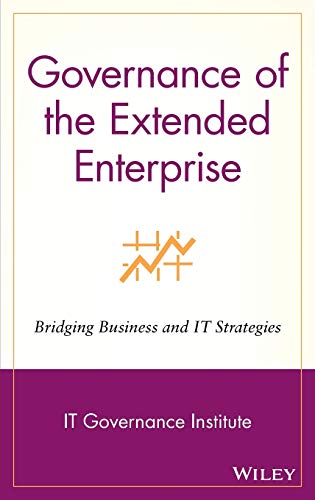 9780471334439: Governance of the Extended Enterprise: Bridging Business and IT Strategies