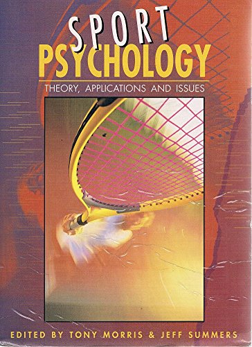 Beispielbild fr Sports Psychology: Theory, Applications and Issues zum Verkauf von AwesomeBooks