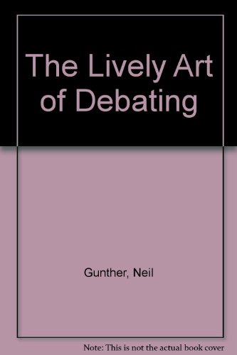Imagen de archivo de The Lively Art of Debating a la venta por Lady Lisa's Bookshop