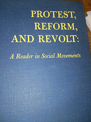 9780471336853: Protest, Reform and Revolt: A Reader in Social Movements