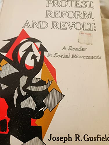 9780471336860: Protest, Reform and Revolt: A Reader in Social Movements