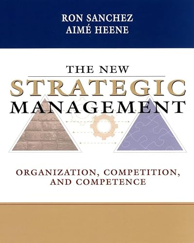 9780471344001: The New Strategic Management: Organization, Competition, and Competence