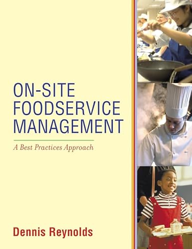 Beispielbild fr On-Site Foodservice Management: A Best Practices Approach zum Verkauf von ThriftBooks-Atlanta