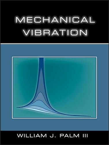 Mechanical Vibration (9780471345558) by Palm III, William J.