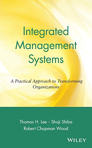 Beispielbild fr Integrated Management Systems : A Practical Approach to Transforming Organizations zum Verkauf von Better World Books