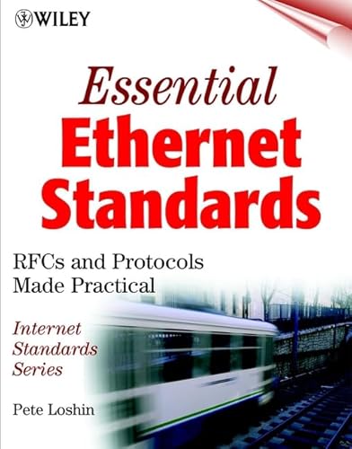 Beispielbild fr Essential Ethernet Standards : RFCs and Protocols Made Practical zum Verkauf von Better World Books