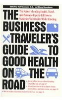 Stock image for The Business Travelers Guide to Good Health on the Road for sale by Hawking Books