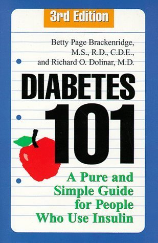 Diabetes 101: A Pure and Simple Guide for People Who Use Insulin, 3rd Edition (9780471346753) by Brackenridge, Betty Page; Dolinar, Richard O.