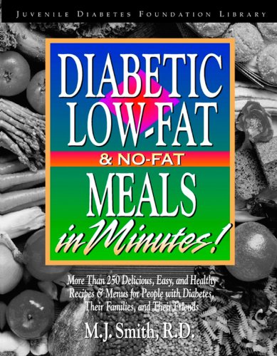 Beispielbild fr Diabetic Low-Fat and No-Fat Meals in Minutes (Juvenile Diabetes Foundation Library) zum Verkauf von Wonder Book