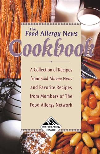 Stock image for The Food Allergy News Cookbook: A Collection of Recipes from Food Allergy News and Members of the Food Allergy Network for sale by Wonder Book