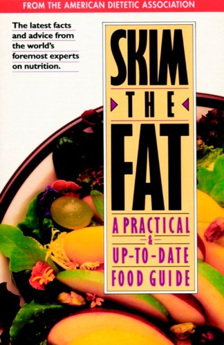 Imagen de archivo de Skim the Fat: A Practical and Up-to-Date Food Guide a la venta por BookHolders