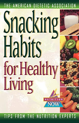 Beispielbild fr Snacking Habits for Healthy Living (The Nutrition Now Series) zum Verkauf von Wonder Book
