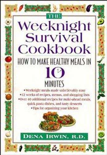 Stock image for The Weeknight Survival Cookbook: How to Make Healthy Meals in 10 Minutes for sale by SecondSale