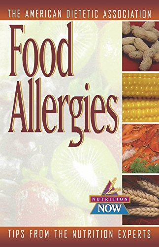 Imagen de archivo de Food Allergies: How to eat safely and enjoyably (The Nutrition Now Series) a la venta por RiLaoghaire