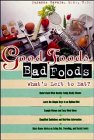 Stock image for Good Foods, Bad Foods: What's Left to Eat for sale by ThriftBooks-Atlanta